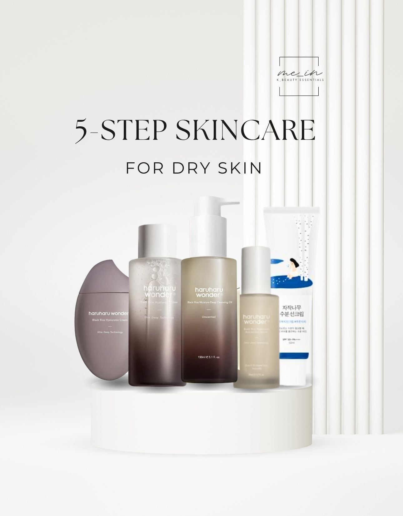 5 Step Skincare Routine - DRY SKIN