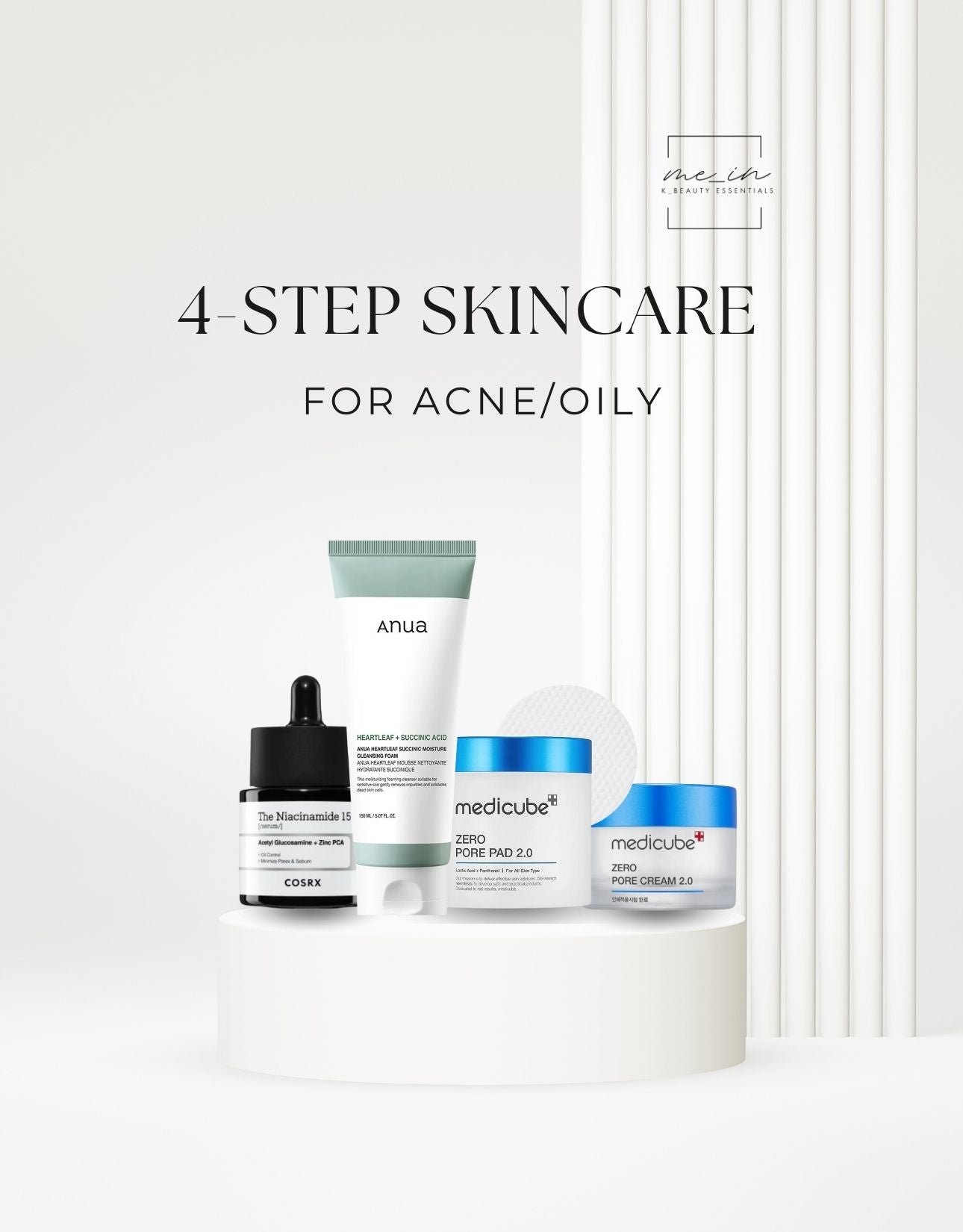 4 Step Skincare Routine - ACNE & OILY SKIN