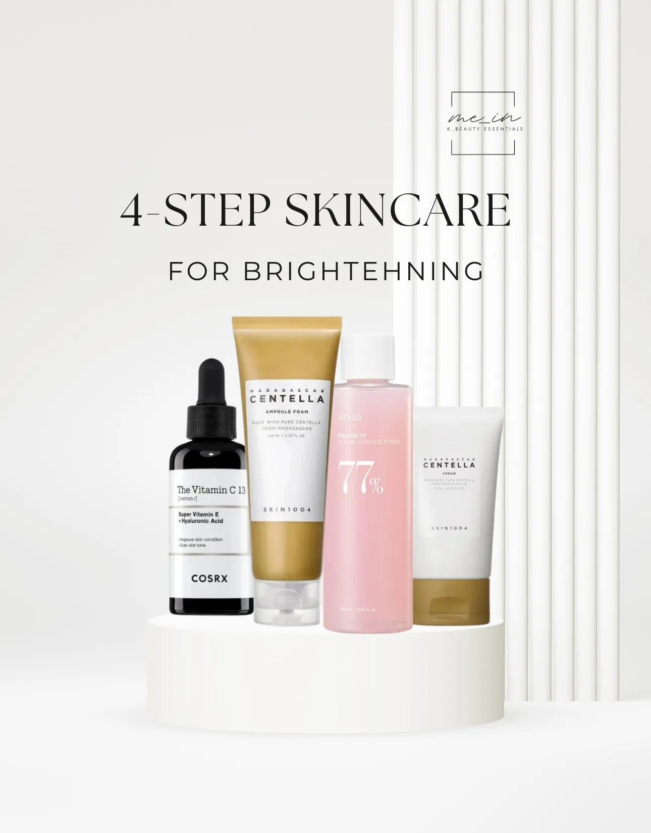 Mein Kbeauty - 4 Step Skincare Routine for Brightening